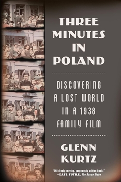 Three Minutes in Poland: Discovering a Lost World in a 1938 Family Film, Paperback