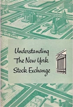 'Understanding The New York Stock Exchange" booklet by The New York Stock Exchange 1956