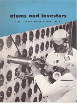 1955 Atoms and Investors - Merrill Lynch Booklet