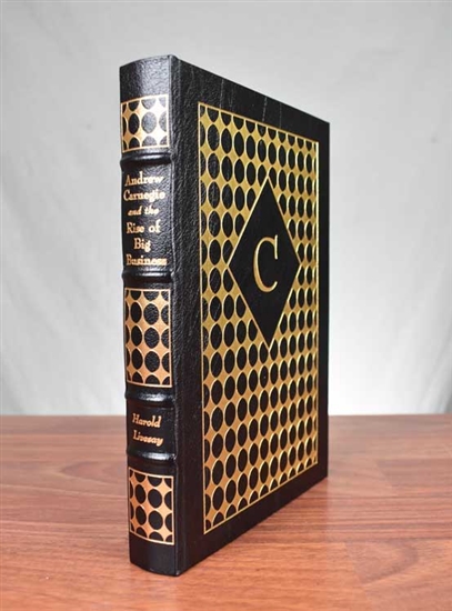 Andrew Carnegie and the Rise of Big Business - Easton Press