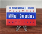 Chicago Mercantile Exchange Button- Welcomes Mikhail Gorbachev