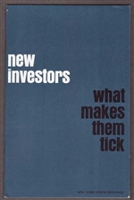 New Investors - What Makes them Tick - NYSE Booklet - 1967