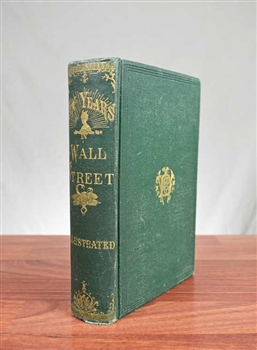 1870 - Ten Years in Wall Street by Worthington Fowler