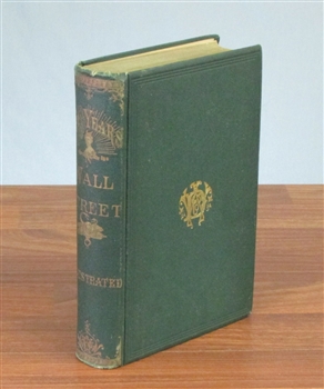 1870 - Ten Years in Wall Street by Worthington Fowler