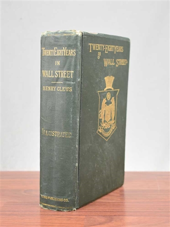 Twenty-Eight Years in Wall Street by Henry Clews - 1888