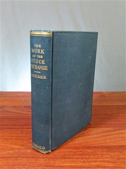 1922  - The Work of the Stock Exchange by Meeker - First Edition