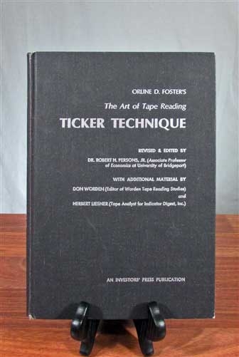 The Art of Tape Reading Ticker Technique - First Edition