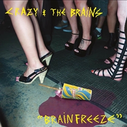 Crazy & The Brains - Brain Freeze 7"