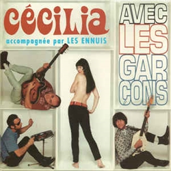 Cecilia Accompagnee par Les Ennuis - Avec Les Garcons 7"