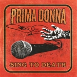 Prima Donna - Sing to Death / Cruel Summer 7"