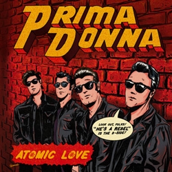 Prima Donna - Atomic Love / He's a Rebel 7"