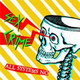 Sex Crime - All Systems No 7"