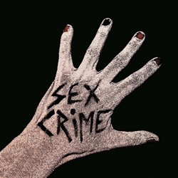 Sex Crime - S/T LP