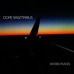 Dope Sagittarius - Sacred Places LP
