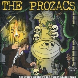 The Prozacs - Questions, Answers and Things Never Found CD