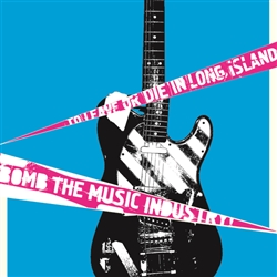 Bomb The Music Industry! - To Leave or Die in Long Island LP