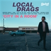 Local Drags - City In A Room LP