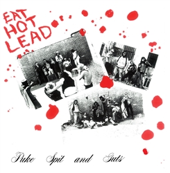 Puke Spit & Guts - Eat Hot Lead LP