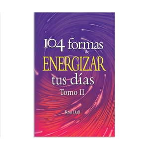 104 formas de energizar tus dÃ­as Tomo 2