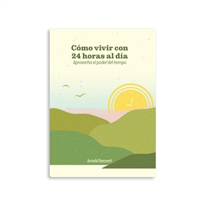 CÃ³mo vivir con las 24 horas al dia