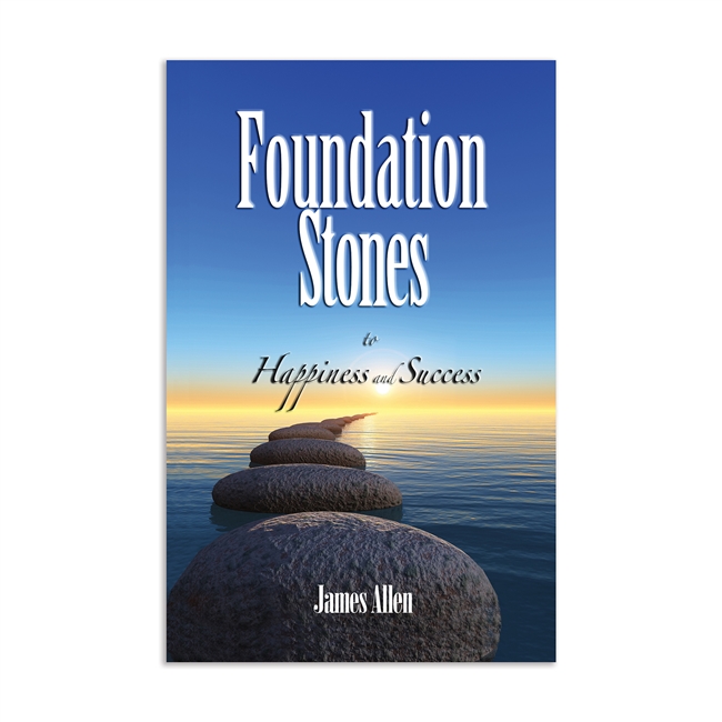 Foundation Stones to Happiness and Success