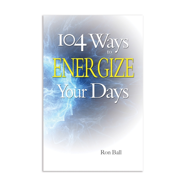 104 Ways to Energize Your Days