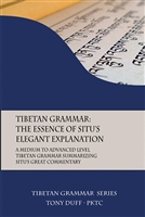 Tibetan Grammar: The Essence of Situ's Elegant Explanation