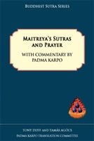 Maitreya's Sutras and Prayer with Commentary by Padma Karpo