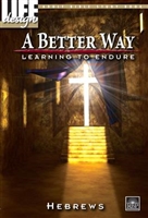 A Better Way: Learning to Endure, Hebrews Adult Student Book