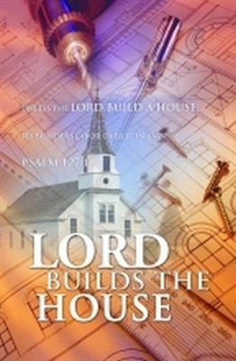 Lord Builds House Church Dedication Bulletins (pkg.100).  Save 50%.