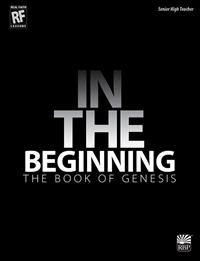 In the Beginning: The Book of Genesis Senior High Teacher's Guide.