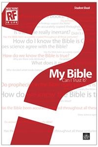 My Bible: Can I Trust It? Senior High Student Devotional Book.