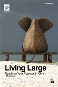 Living Large: Reaching Your Potential in Christ (Philippians)  Senior High Student Devotional Book.
