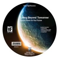 Living Beyond Tomorrow: God's Plans for the Future Senior High Teacher's Resource CD.