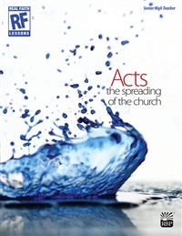 The Spreading of the Church: Acts Senior High Teacher's Guide.