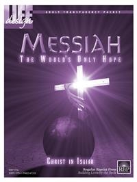 Messiah, the World's Only Hope: Christ in Isaiah Adult Transparency Packet