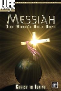 Messiah, the World's Only Hope: Christ in Isaiah Adult Bible Study Book