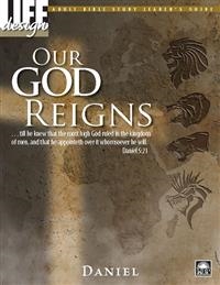 Our God Reigns: Daniel Adult Leader's Guide