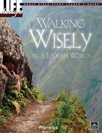 Walking Wisely in a Foolish World: Proverbs Adult Leader's Guide