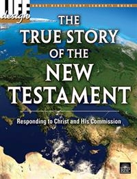 The True Story of the New Testament: Responding to Christ and His Commission Adult Leader's Guide