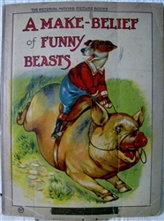 Antique Movable Make Belief Of Funny Beasts  - Movable book - The Pictorial Moving Picture Books