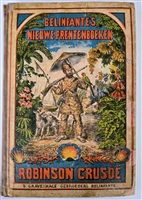 BELINFANTE'S NIEUWE PRENTENBOEKEN Dutch Edition of Dean & Son - Dean's New Scenic Books no. 2 - Robinson Crusoe with 8 hand-colored lithographed plates each comprising 3 separate stand up scenes operated by silk ribbons.