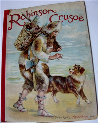 ROBINSON CRUSOE Father Tuck's Mechanical Series 1890 movable book by Raphael Tuck â€“ very good