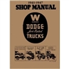Factory Shop - Service Manual for 1941-1947 Dodge W-Series Trucks