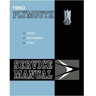 Authorized reprint of the original factory shop manuals for 1960 Plymouth Savoy - Belvedere - Fury - Sport Fury