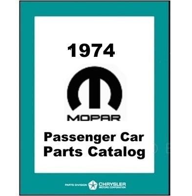 Illustrated MoPar Parts Manual 1974 Plymouth - Dodge - Chrysler - Imperial