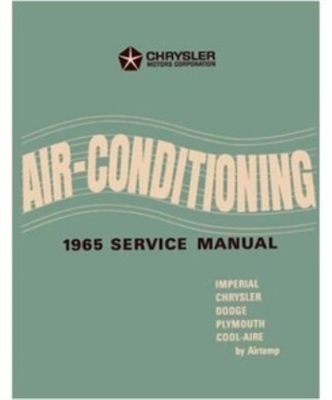 Factory Air Conditioning Shop - Service Manual for 1965 Plymouth - Dodge - Chrysler - Imperial