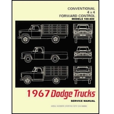 Authorized reprint of the original factory shop manual for 1967 Dodge D100-D800 and W100-W300 Trucks
