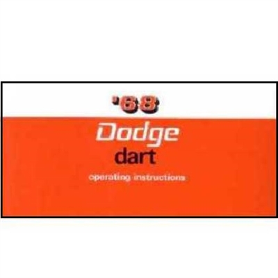 Chrysler Corp. authorized and licensed reprint of the original owner/operator manual originally supplied in the glovebox of all 1968 Dodge Dart