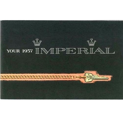 New Chrysler Corp. authorized reprint of the original factory owner/operator manual for all 1957 Imperial